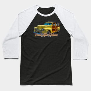 1946 Ford Super Deluxe Woody Wagon Baseball T-Shirt